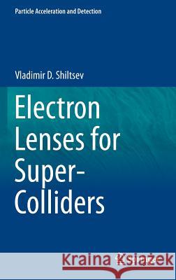 Electron Lenses for Super-Colliders Vladimir Shiltsev 9781493933150 Springer - książka