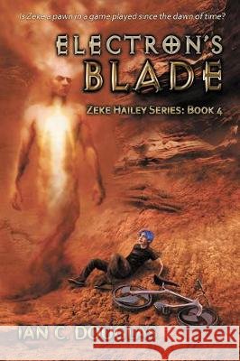 Electron's Blade Ian C. Douglas 9781925956344 Ifwg Publishing International - książka