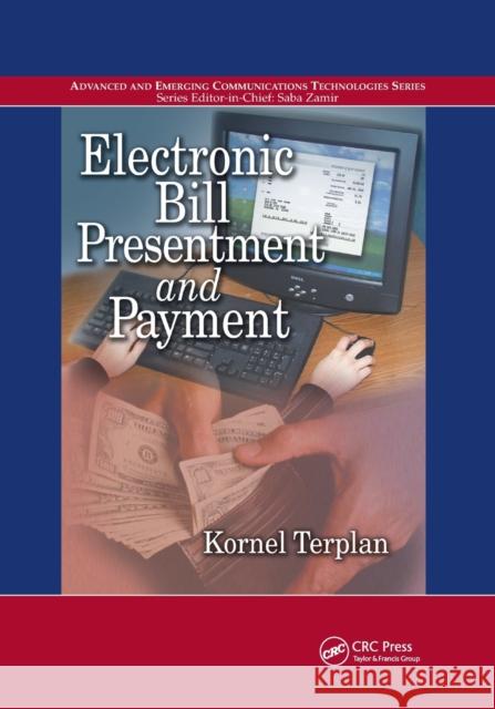 Electronic Bill Presentment and Payment Kornel Terplan 9780367395360 CRC Press - książka
