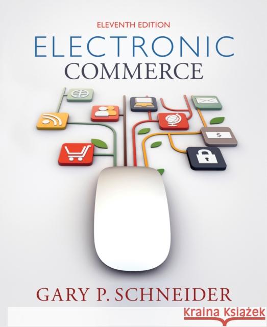 Electronic Commerce Gary Schneider 9781285425436 Cengage Learning - książka