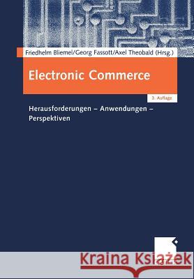 Electronic Commerce: Herausforderungen -- Anwendungen -- Perspektiven Bliemel, Friedhelm 9783409389907 Gabler Verlag - książka