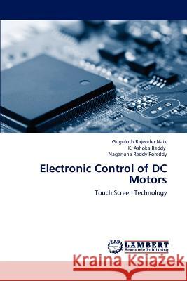Electronic Control of DC Motors Rajender Naik Guguloth, Ashoka Reddy K, Poreddy Nagarjuna Reddy 9783659291104 LAP Lambert Academic Publishing - książka