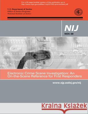 Electronic Crime Scene Investigation: An On-the-Scene Reference for First Responders Justice, U. S. Department of 9781500674250 Createspace - książka