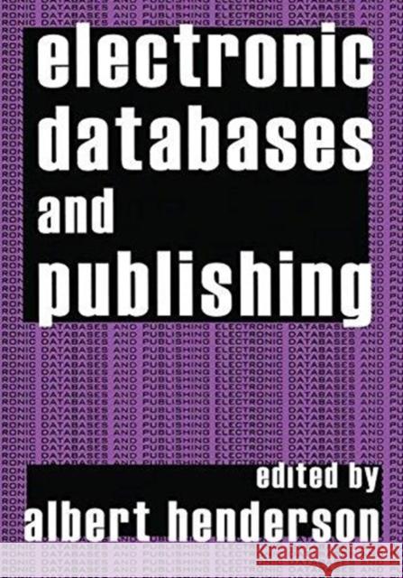 Electronic Databases and Publishing Albert Henderson 9781138522749 Routledge - książka