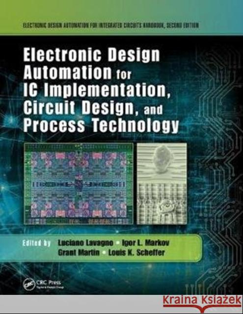 Electronic Design Automation for IC Implementation, Circuit Design, and Process Technology Luciano Lavagno Igor L. Markov Grant Martin 9781138586017 CRC Press - książka