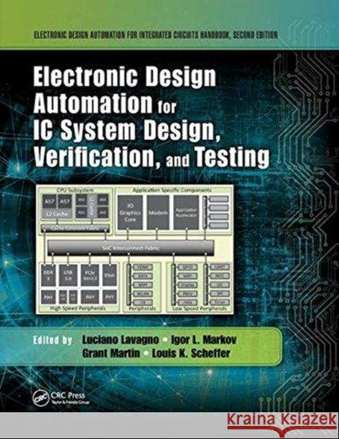 Electronic Design Automation for IC System Design, Verification, and Testing Luciano Lavagno Igor L. Markov Grant Martin 9781138586000 CRC Press - książka