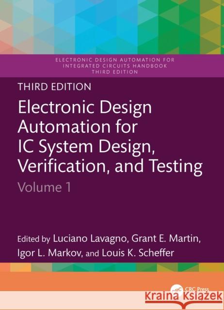 Electronic Design Automation for IC System Design, Verification, and Testing: Volume 1 Luciano Lavagno Grant E. Martin Igor L. Markov 9781041002130 CRC Press - książka