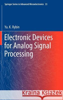 Electronic Devices for Analog Signal Processing Yu K. Rybin 9789400722040 Springer - książka