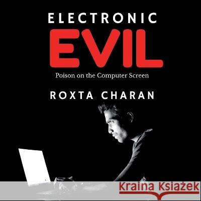 Electronic Evil Roxta Charan   9781685092658 Notion Press - książka