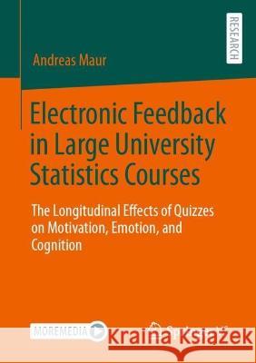 Electronic Feedback in Large University Statistics Courses Andreas Maur 9783658416195 Springer Fachmedien Wiesbaden - książka