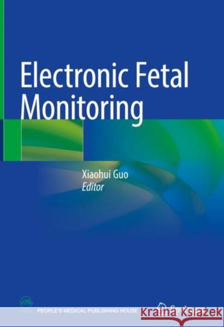 Electronic Fetal Monitoring Xiaohui Guo 9789811573637 Springer - książka