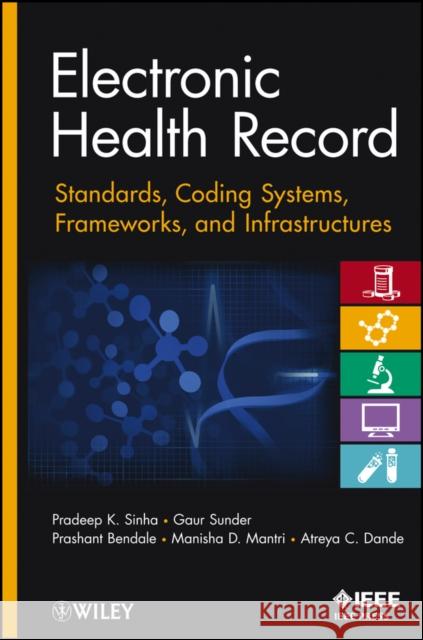 Electronic Health Record: Standards, Coding Systems, Frameworks, and Infrastructures Sunder, Gaur 9781118281345  - książka
