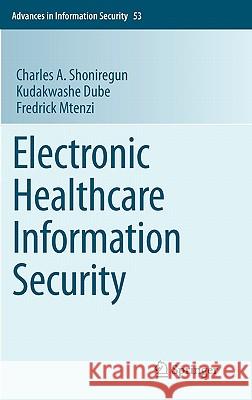 Electronic Healthcare Information Security Kudakwashe Dube Fredrick Mtenzi Charles A. Shoniregun 9780387848174 Springer - książka