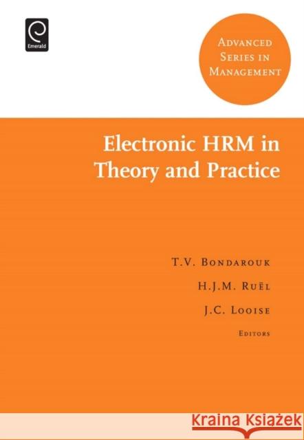 Electronic HRM in Theory and Practice Tanya Bondarouk, Huub Ruël, J. C. Looise, Ron Sanchez 9780857249739 Emerald Publishing Limited - książka