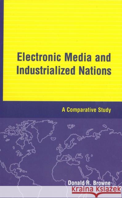 Electronic Media Indust Nations Browne, Donald R. 9780813804224 Iowa State Press - książka