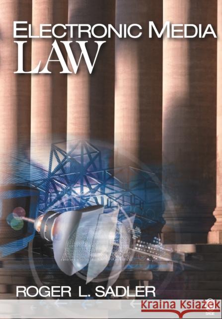 Electronic Media Law Roger L. Sadler 9781412905886 Sage Publications - książka