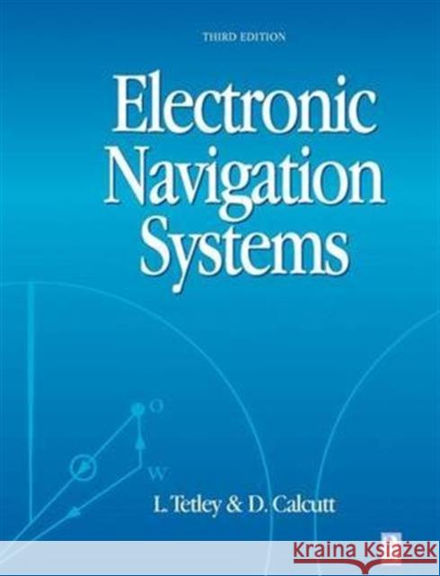 Electronic Navigation Systems Laurie Tetley, David Calcutt 9781138127494 Taylor and Francis - książka