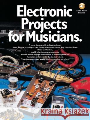 Electronic Projects For Musicians Craig Anderton 9780825695025 AMSCO Music - książka