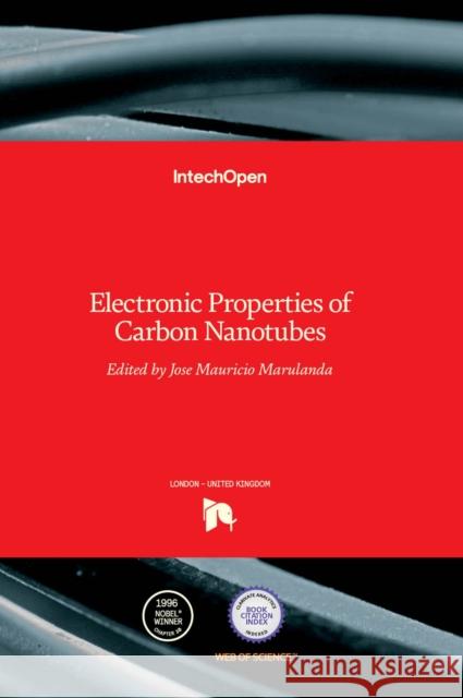 Electronic Properties of Carbon Nanotubes Jose Mauricio Marulanda 9789533074993 Intechopen - książka