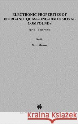 Electronic Properties of Inorganic Quasi-One-Dimensional Compounds: Part I -- Theoretical Monceau, P. 9789027717894 Springer - książka