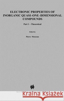 Electronic Properties of Inorganic Quasi-One-Dimensional Compounds: Part I -- Theoretical Monceau, P. 9789027717894 Springer - książka
