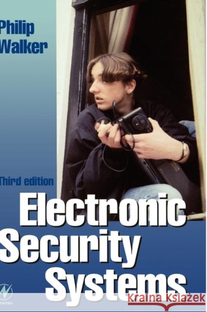 Electronic Security Systems : Reducing False Alarms Philip Walker 9780750635431 Newnes - książka