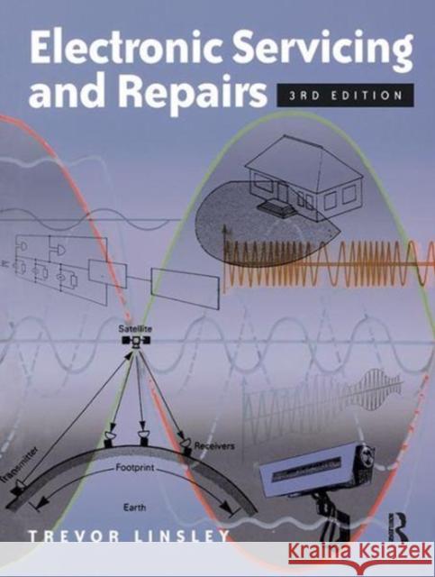 Electronic Servicing and Repairs Linsley, Trevor 9781138149731 Routledge - książka