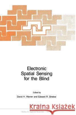 Electronic Spatial Sensing for the Blind: Contributions from Perception, Rehabilitation, and Computer Vision Warren, D. H. 9789048182930 Not Avail - książka