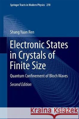 Electronic States in Crystals of Finite Size: Quantum Confinement of Bloch Waves Ren, Shang Yuan 9789811047169 Springer - książka