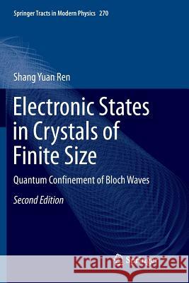 Electronic States in Crystals of Finite Size: Quantum Confinement of Bloch Waves Ren, Shang Yuan 9789811352102 Springer - książka