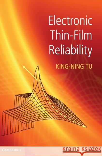 Electronic Thin-Film Reliability King-Ning Tu 9780521516136 CAMBRIDGE UNIVERSITY PRESS - książka