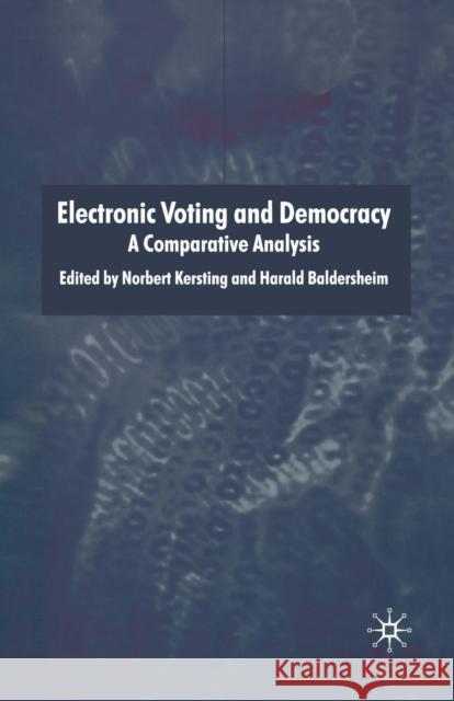 Electronic Voting and Democracy: A Comparative Analysis Kersting, N. 9781349518913 Palgrave MacMillan - książka