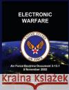Electronic Warfare: Air Force Doctrine Document 3-13.1 5 November 2002 United States Air Force 9781507886502 Createspace