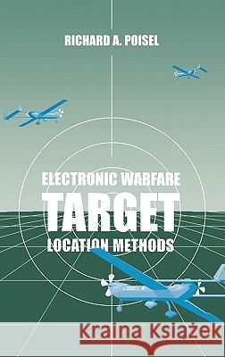 Electronic Warfare Target Location Methods Richard A. Poisel 9781580539685 Artech House Publishers - książka