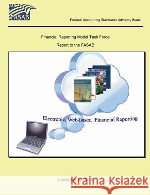 Electronic, Web Based Financial Reporting Federal Accounting Standards Advisory Bo 9781503083660 Createspace - książka