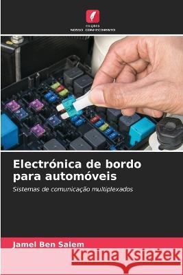 Electronica de bordo para automoveis Jamel Ben Salem   9786206030225 Edicoes Nosso Conhecimento - książka