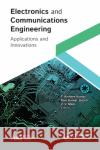 Electronics and Communications Engineering: Applications and Innovations T. Kishore Kumar Ravi Kumar Jatoth V. V. Mani 9781774633892 Apple Academic Press