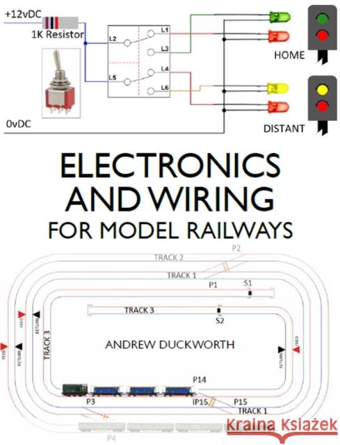 Electronics and Wiring for Model Railways Andrew Duckworth 9781785006234 The Crowood Press Ltd - książka