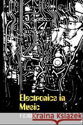 Electronics in Music Judd, F. C. 9781905792320 Foruli Classics - książka