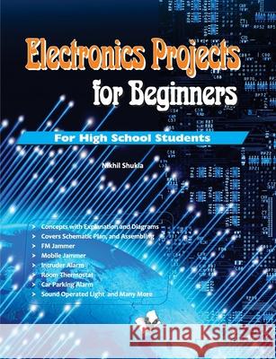 Electronics Projects for Beginners Nikhil Shukla 9789350578346 V & S Publisher - książka