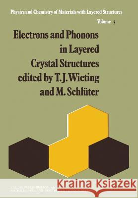 Electrons and Phonons in Layered Crystal Structures T. J. Wieting M. Schluter 9789400993723 Springer - książka