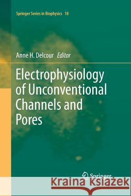 Electrophysiology of Unconventional Channels and Pores Anne H. Delcour 9783319372358 Springer - książka