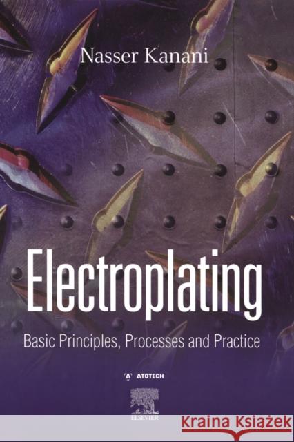 Electroplating : Basic Principles, Processes and Practice Nasser Kanani Kanani 9781856174510 Elsevier Science - książka