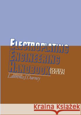 Electroplating Engineering Handbook L. J. Durney 9781461295877 Springer - książka