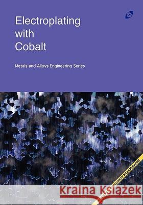 Electroplating with Cobalt (Metals and Alloys Engineering Series) Herbert T. Kalmus C. H. Harper W. L. Savell 9781934939314 Wexford College Press - książka