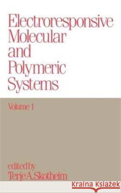 Electroresponsive Molecular and Polymeric Systems Skotheim, Terje A. 9780824779689 Marcel Dekker - książka