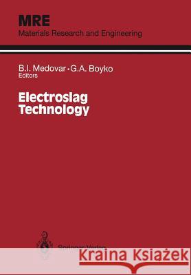 Electroslag Technology B. I. Medovar G. a. Boyko 9781461277620 Springer - książka