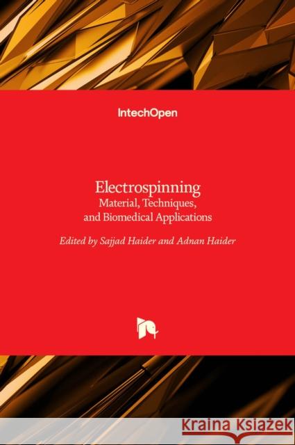 Electrospinning: Material, Techniques, and Biomedical Applications Sajjad Haider, Adnan Haider 9789535128212 Intechopen - książka