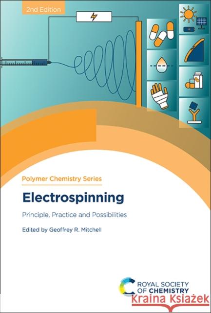 Electrospinning: Principle, Practice and Possibilities Geoffrey R. Mitchell 9781837671571 Royal Society of Chemistry - książka