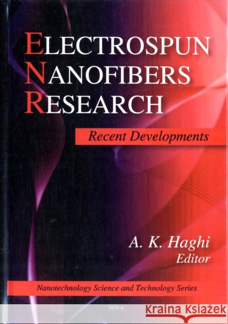 Electrospun Nanofibers Research: Recent Developments A K Haghi 9781607418344 Nova Science Publishers Inc - książka